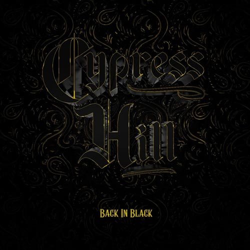 CYRPESS HILL "BACK IN BLACK"