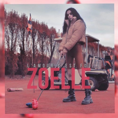 Zoelle "L'amour c'est fou" cover