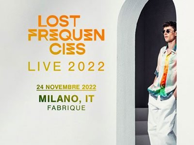 Lost Frequencies in concerto a Milano i 24 Novembre 2022