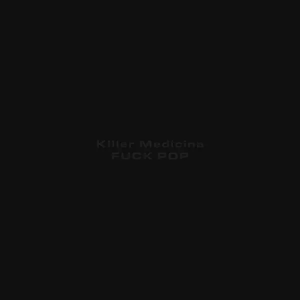 fuck-pop-killer-medicina-ep Fuck Pop Killer Medicina Ep cover