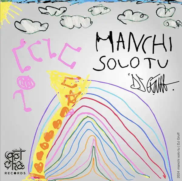 Dj Gruff Manchi solo tu