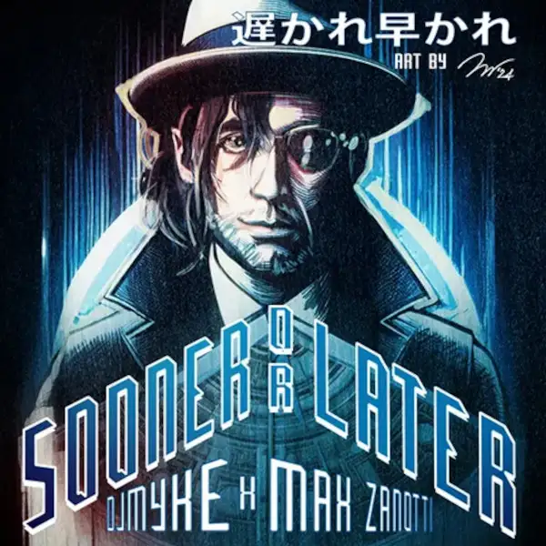djmyke-sooner-or-later Dj Myke e Max Zanotti