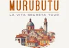 Murubutu La vita segreta tour