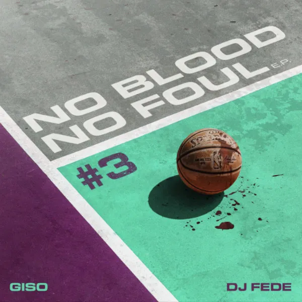 Dj Fede e Giso "No Blood no foul 3"