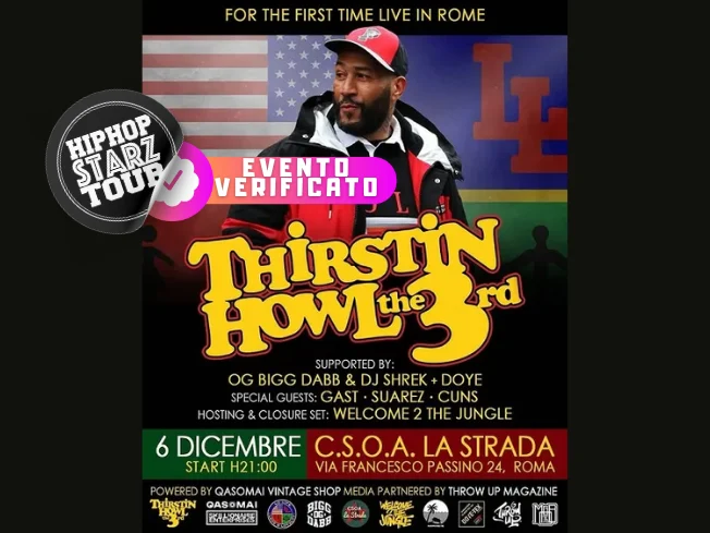 Thirstin Howl The 3rd + Og Bigg Dabb & Doye in concerto a Roma (La Strada) il 6 Dicembre 2025